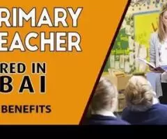 Primary Teacher Required in Dubai