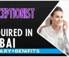 Receptionist Required in Dubai