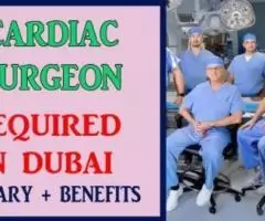 Cardiac Surgeon Required in Dubai