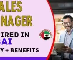 Sales Manager Required in Dubai