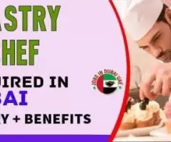 Pastry Chef Required in Dubai