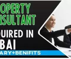 Property Consultant Required in Dubai