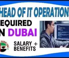 Head of IT Operations Required in Dubai