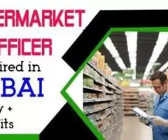 Supermarket Officer Required in Dubai