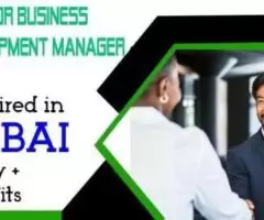 Senior Business Development Manager Required in Dubai