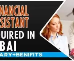 Financial Assistant Required in Dubai