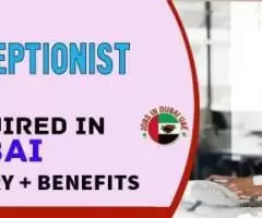 Receptionist Required in Dubai