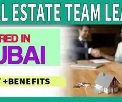 Real Estate Team Lead Required in Dubai