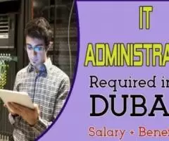 IT Administrator Required in Dubai