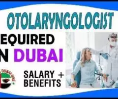 Otolaryngologist Required in Dubai