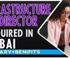 Infrastructure Director Required in Dubai