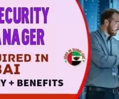 IT Security Manager Required in Dubai