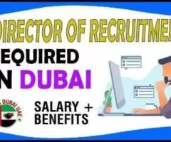 Director of Recruitment Required in Dubai