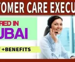 Customer Care Executive Required in Dubai