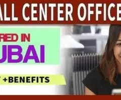 Call Center Officer Required in Dubai