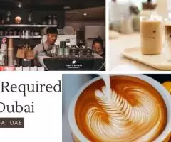 Barista Required in Dubai