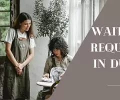 Waitress Required in Dubai