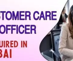 Customer Care Officer Required in Dubai