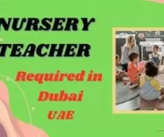 Nursery Teacher Required in Dubai