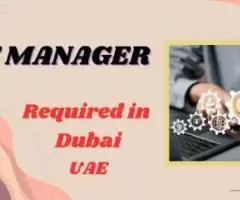 IT Manager Required in Dubai