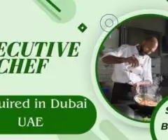 Executive Chef Required in Dubai