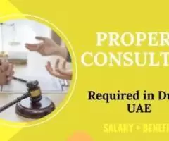 Property Consultant Required in Dubai