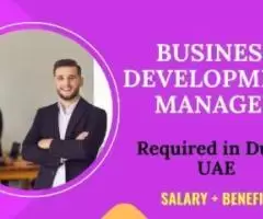 Business Development Manager Required in Dubai