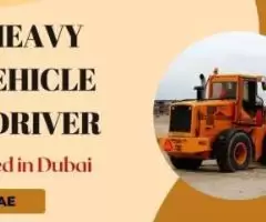 Heavy Vehicle Driver Required in Dubai