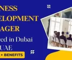 Business Development Manager Required in Dubai