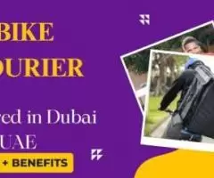 BIKE COURIER Required in Dubai