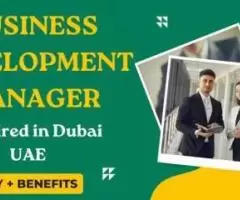 Business Development Manager Required in Dubai