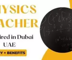 Physics Teacher Required in Dubai