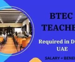 BTEC Teacher Required in Dubai