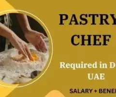 Pastry Chef Required in Dubai