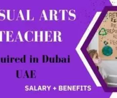 Visual Arts Teacher Required in Dubai