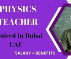 Physics Teacher Required in Dubai