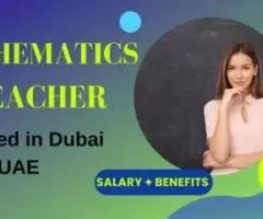 Mathematics Teacher Required in Dubai