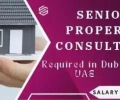 Senior Property Consultant Required in Dubai