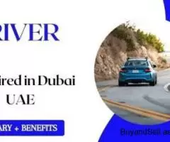 Urgent Driver Required in UAE Dubai