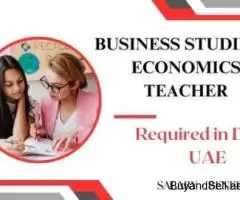 Business Studies & Economics Teacher Required in Dubai