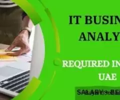 IT Business Analyst Required in Dubai