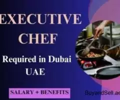 Executive Chef Required in Dubai