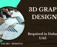 3D Graphic Designer Required in Dubai