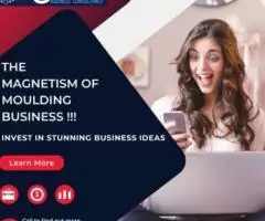 Glitz business consultancy – The Magnetism of Moulding Business!