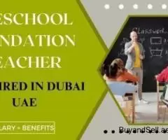 Preschool foundation Teacher Required in Dubai