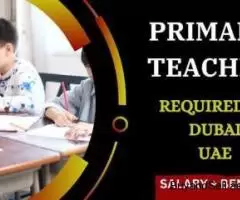 Primary Teacher Required in Dubai