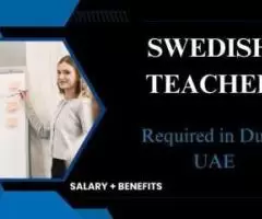 Swedish Teacher Required in Dubai