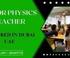 Senior Physics Teacher Required in Dubai