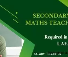 Secondary Maths Teacher Required in Dubai