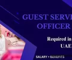 Guest Service Officer Required in Dubai